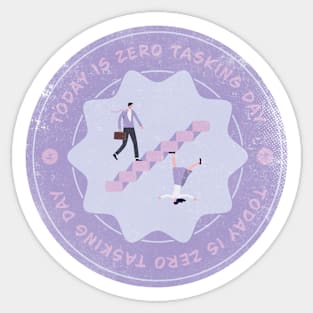 Today is Zero Tasking Day Badge Sticker